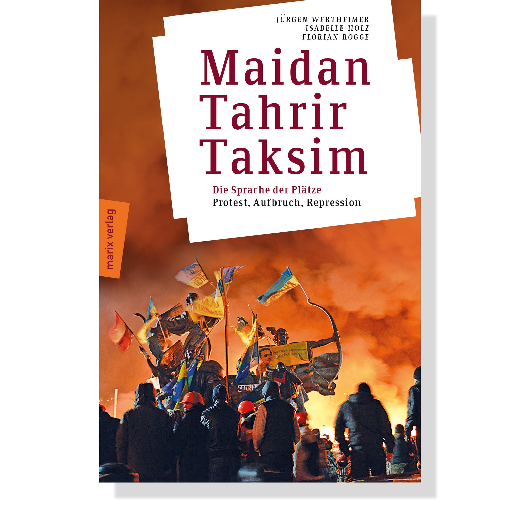 Maidan – Tahrir – Taksim